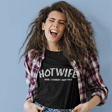 Swingers Hotwife Shirt Ask I Might Say Yes