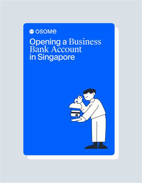 Opening A Business Bank Account In Singapore Osome Guides