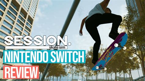 Session Skate Sim Nintendo Switch Review Youtube