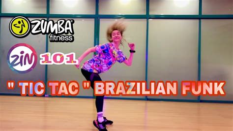 Zumba Zin 101 Tic Tac Brazilian Funk Choreo By Aksana Youtube