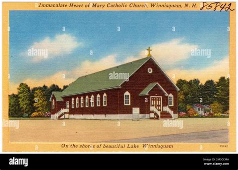 Immaculate Heart Of Mary Catholic Church Winnisquam N H On The Shores Of Beautiful Lake