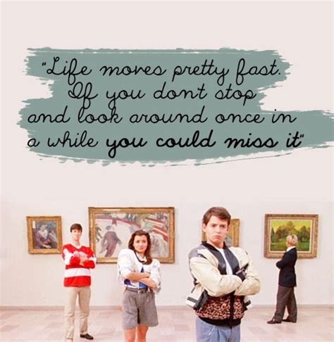 Life, stop, fast, moves, miss, pretty. 17 Best Ferris Bueller Quotes That Will Make You Laugh | Humoropedia