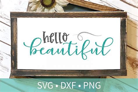 Hello Beautiful Sign Svg Svg Dxf Png Hello Beautiful Sign Hello