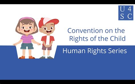 Convention On The Rights Of The Child Childrens Rights Are Human