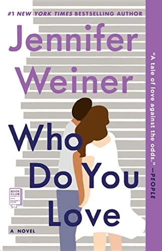 Who Do You Love A Novel Ebook Weiner Jennifer Amazonca Books