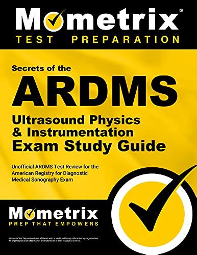 Secrets Of The Ardms Ultrasound Physics And Instrumentation Exam Study