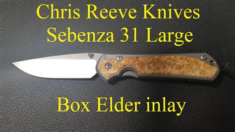 Chris Reeve Sebenza Large Box Elder Inlay Youtube