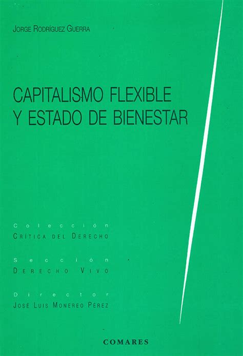 Capitalismo Flexible Y Estado De Bienestar Editorial Temis