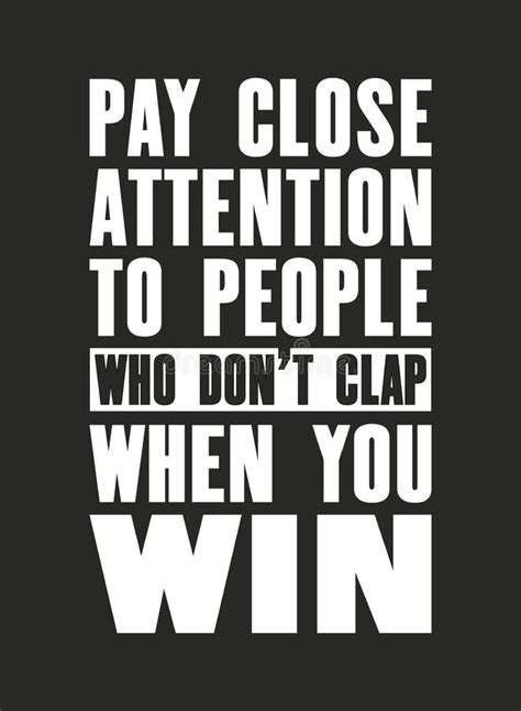 Inspiring Motivation Quote With Text Pay Close Attention To People Who