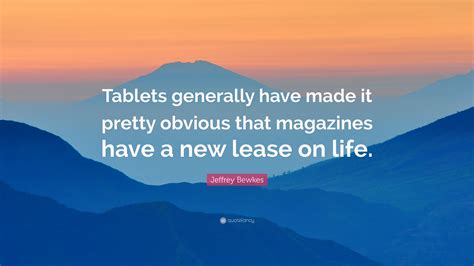 Jeffrey Bewkes Quote Tablets Generally Have Made It Pretty Obvious