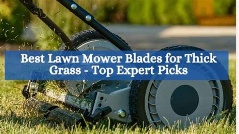 10 Best Mower Blades For Thick Grass In 2023 The Wrench Finder