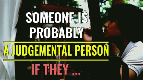 You Or Someone You Know Is Probably A Judgmental Person If You Can