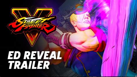 Street Fighter 5 Ed Trailer Youtube