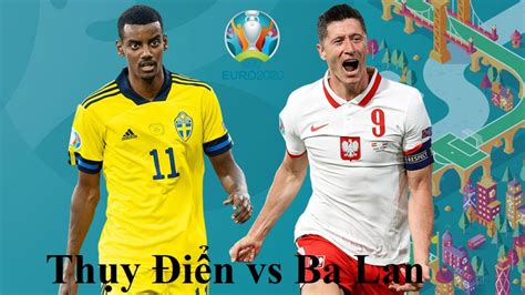 Anh vs đức, thụy điển vs ukraine. Bóng đá Euro 2021: Trực tiếp Thụy Điển vs Ba Lan (23h00 ...