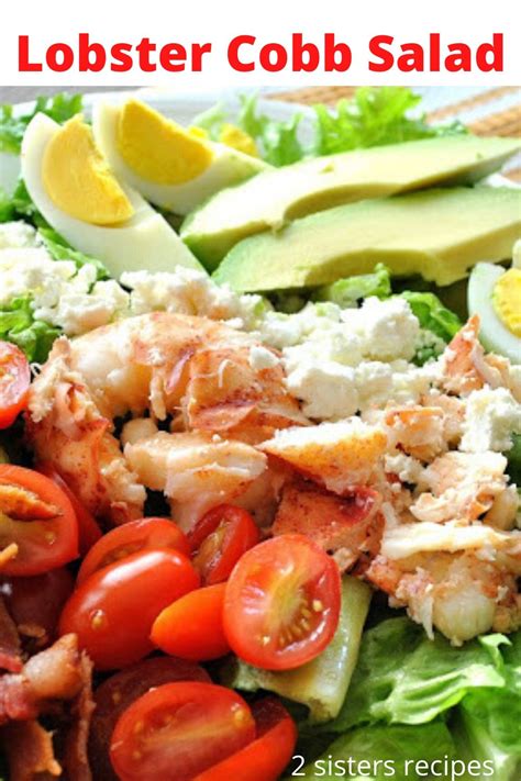 Lobster Cobb Salad 2 Sisters Recipes By Anna And Liz