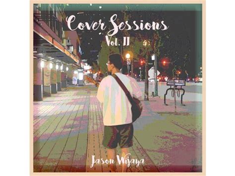 Download Jason Wijaya Cover Sessions Vol 2 Album Mp3 Zip Wakelet