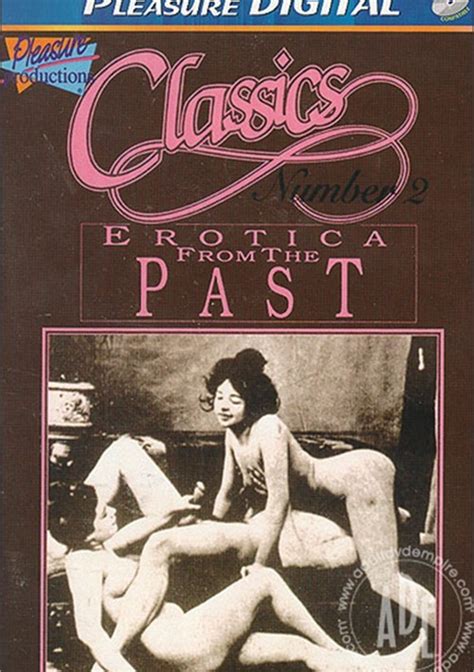 Classics Erotica From The Past Pleasure Productions Unlimited