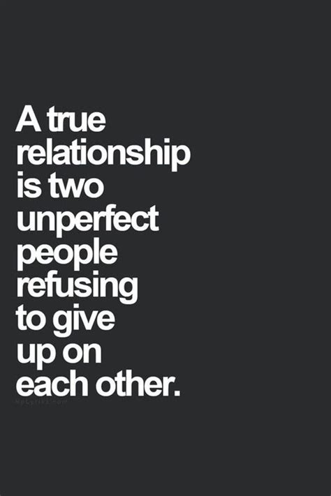 A Quote That Reads A True Relationship Is Two Imperfect Perfect People