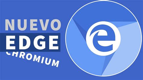 EDGE Chromium Mejor Que Google Chrome Conoce El Nuevo Navegador De