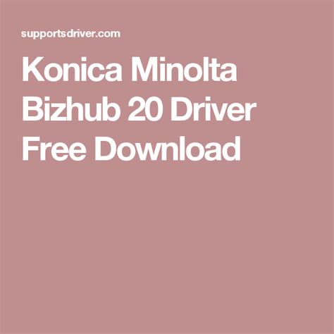 Le centre de téléchargement de konica minolta ! Konica Minolta Bizhub 20 Driver Free Download