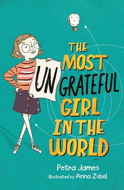 The Most Ungrateful Girl In The World By Petra James Penguin Books