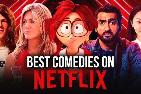 The Top Comedies Currently Streaming On Netflix