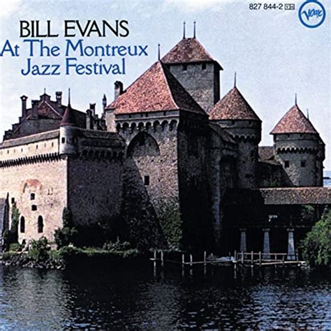 The montreux jazz festival takes place for two weeks every summer in. Bill Evans - At The Montreux Jazz Festival von Bill Evans ...