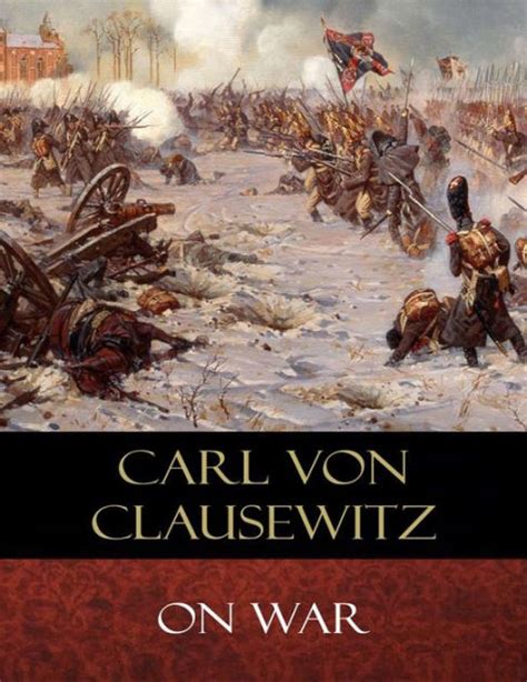 On War Illustrated By Carl Von Clausewitz J J Graham Translator