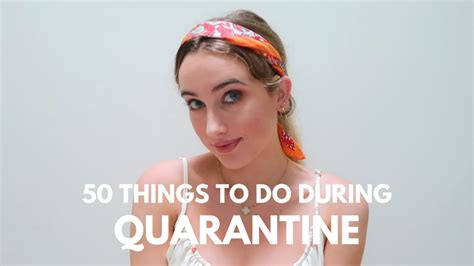 50 Creative Things To Do During Quarantine Youtube