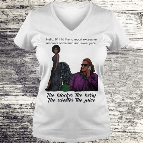 Blackberry Lady And Becky The Blacker The Berry The Sweeter The Juice Shirt Premium Tee Shirt