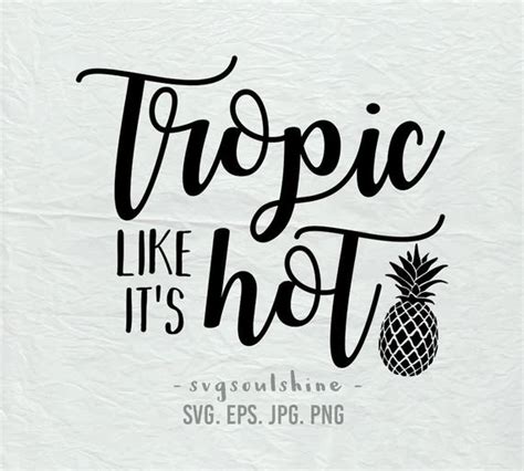 Tropic Like Its Hot Svg File Silhouette Cut File Cricut Etsy