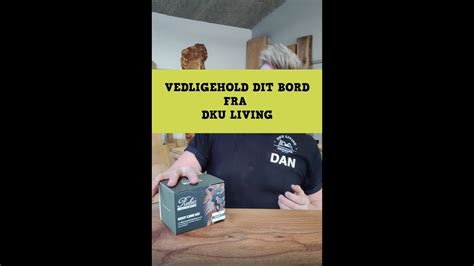 Vedligeholdelse Af Bord Fra Dku Living Youtube