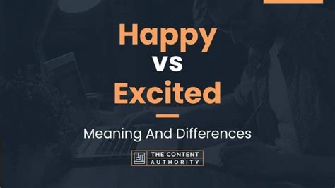 Happy Vs Excited Meaning And Differences