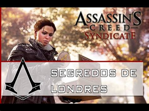 Assassin S Creed Syndicate Localiza O Segredos De Londres Youtube