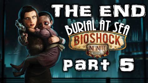 Burial At Sea Episode 2 Part 5 The End Bioshock Infinite Dlc Youtube