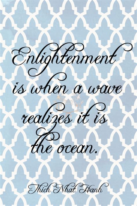 Enlightenment Is When A Wave Realizes It Is The Ocean Thich Nhat Hanh