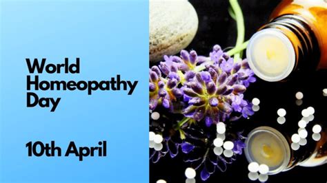 Celebrate World Homeopathy Day Learn About The Benefits