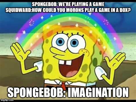 Spongebob Imagination Imgflip