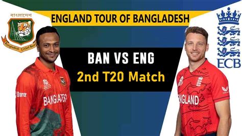 🔴bangladesh Vs England Live Score 2nd T20 Ban Vs Eng Live Score