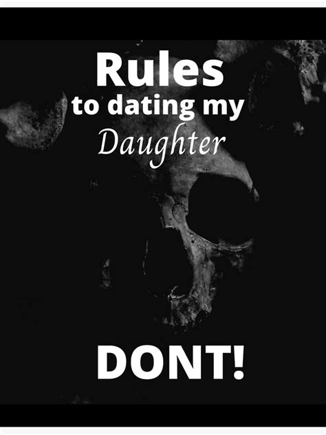 Rules To Dating My Daughter Poster By Go2grafix Redbubble