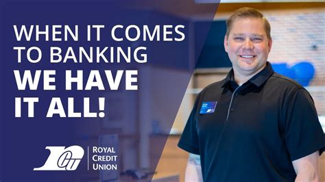 When It Comes To Banking Royal Credit Union Has It All Youtube