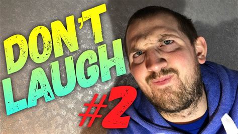 Dont Laugh 2 Youtube