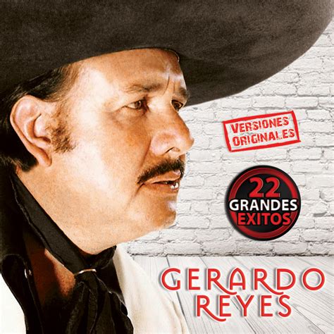 22 Grandes Exitos Compilation By Gerardo Reyes Spotify