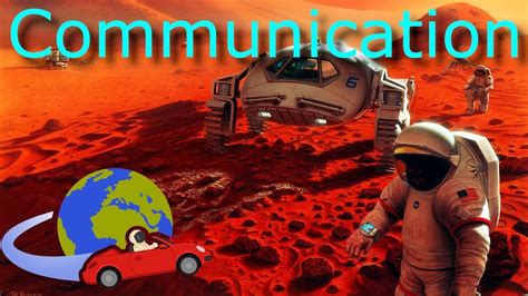 I read that the communication delay between earth and mars is between 3 and 21 minutes. Earth-Mars Communication - YouTube