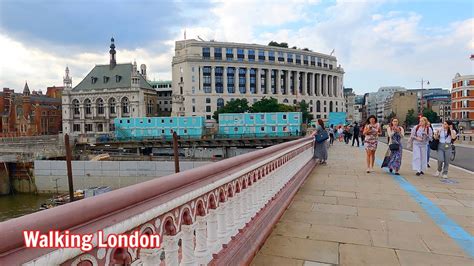 🇬🇧 Walking London Blackfriars Bridge On The Thames 4k Youtube