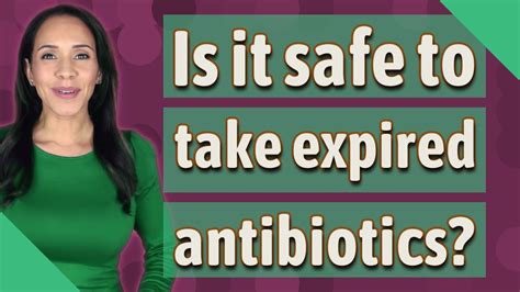 Is It Safe To Take Expired Antibiotics Youtube
