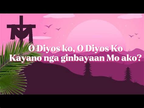 Instrumental O Diyos Ko O Diyos Ko Kayano Nga Ginbayaan Mo Ako