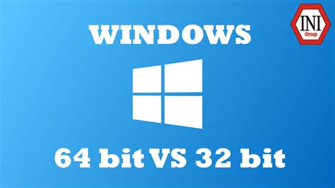 Perbedaan Windows 32bit Dan 64bit Yang Pasti Belum Kamu Ketahui Filemoch Riset