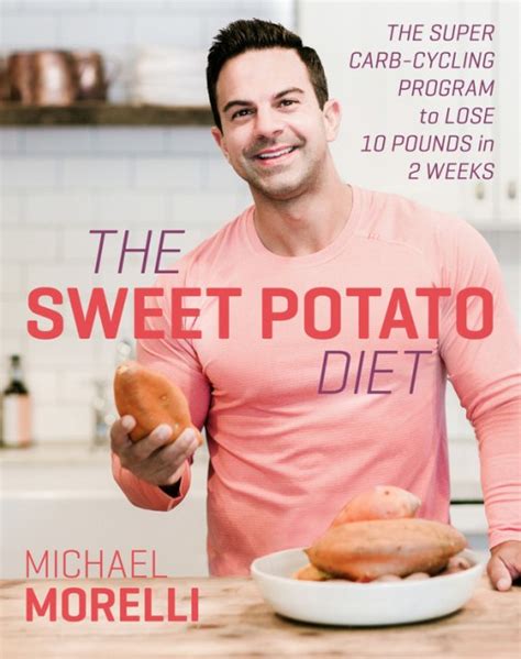 The Sweet Potato Diet By Michael Morelli Hachette Book Group