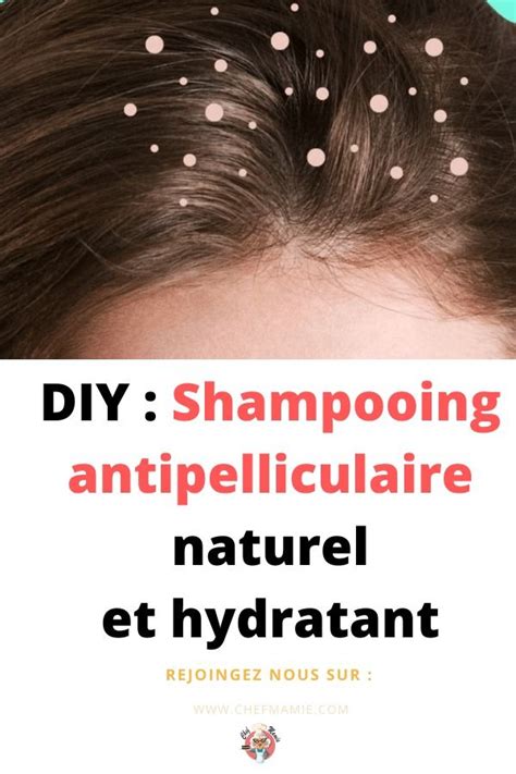 Diy Shampooing Antipelliculaire Naturel Et Hydratant Remède Contre